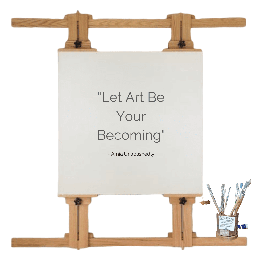 Let Art Be Your Becoming - Amja Unabashedly