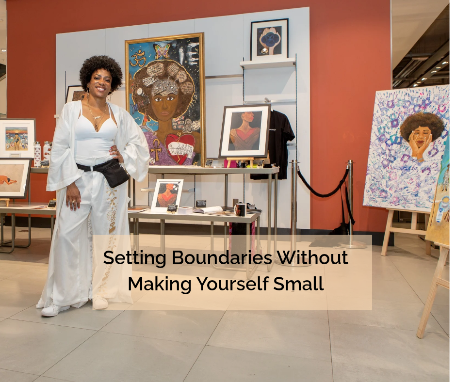 Boundary Setting Without Making Yourself Small - Amja Unabashedly