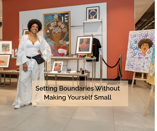 Boundary Setting Without Making Yourself Small - Amja Unabashedly