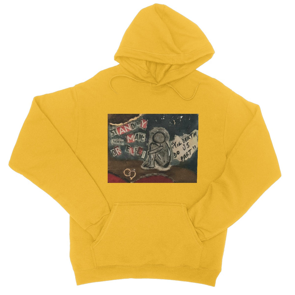 Stand by Your Man College Hoodie - Amja Art